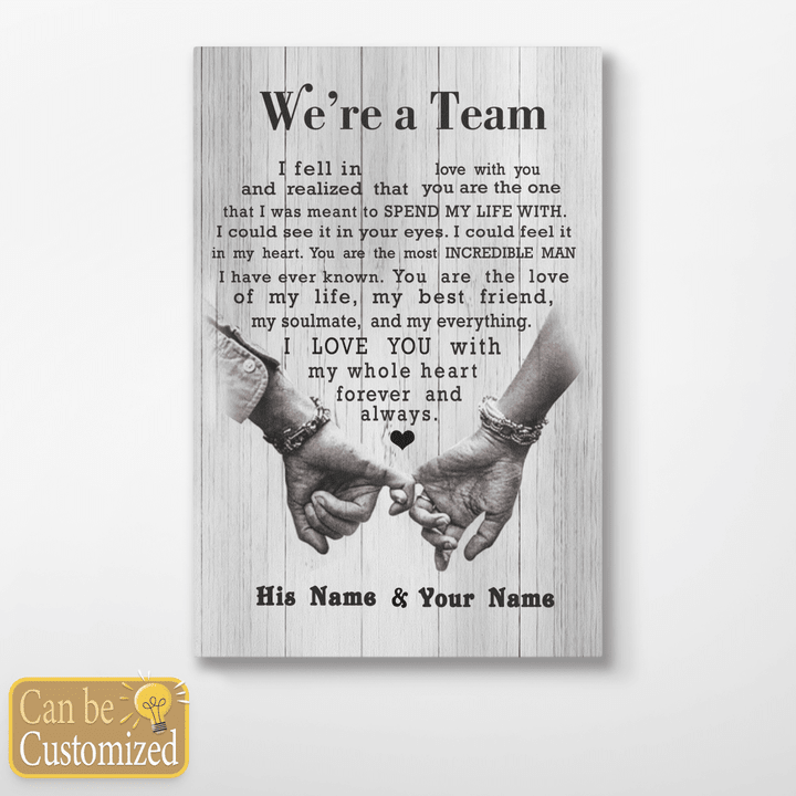 WE'RE A TEAM - GREAT GIFT FOR HUSBAND FROM WIFE LAST