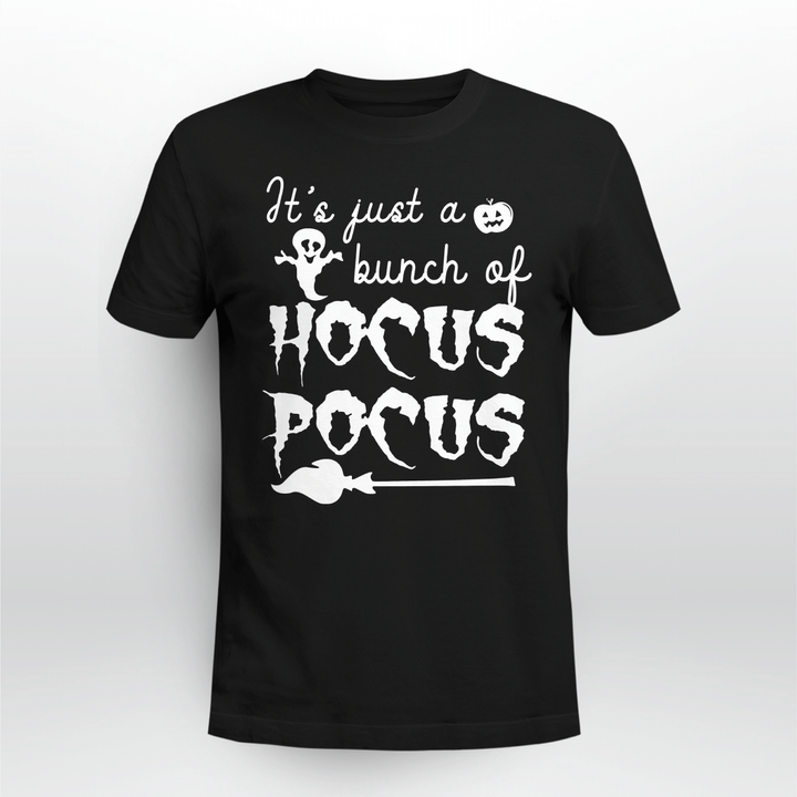IT'S JUST A BUNCH OF HOCUS POCUS T SHIRT FUNNY HALLOWEEN TEE
