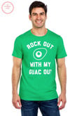 Rock out with my guac out shirt - Diosweater