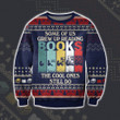 Some of us Grew Up Reading Books The Cool Ones Still Do Ugly Christmas Sweater