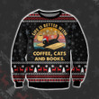 Life Is Better With Coffee, Cat and Books Ugly Christmas Sweater