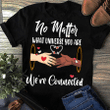 No Matter What Universe You Are 2D Valentine T-shirt
