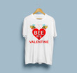 Bee My Valentine 2D Valentine T-shirt
