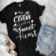 My Class Full Of Sweet Hearts 2D Valentine T-shirt