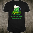 Let's Get Ready to Stumble - 2D Saint Patrick's Day T-shirt