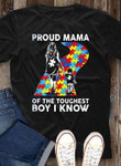 Proud Mama Of The Toughest Boy I Know Autism T Shirt