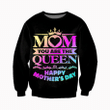 MOM YOU ARE THE QUEEN. HAPPY MOTHER'S DAY CLOTHES VER 3.0