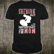 SOME PEOPLE CALL ME SOLDIER BUT THE MOST IMPORTANT CALL ME MOM 2D T-Shirt