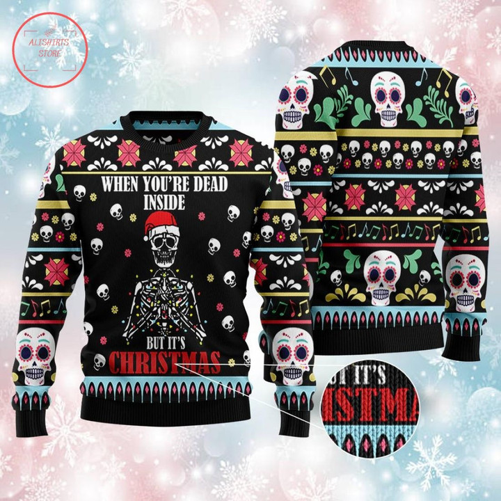 When You're Dead Inside Skull Ugly Christmas Sweater - Diosweater