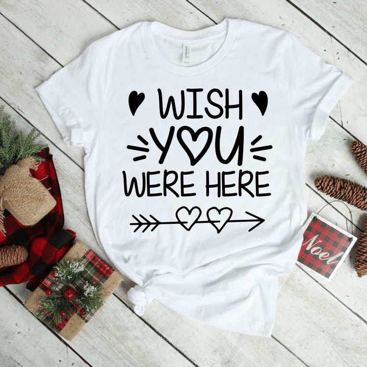 Wish You Were Here 2D Valentine T-shirt