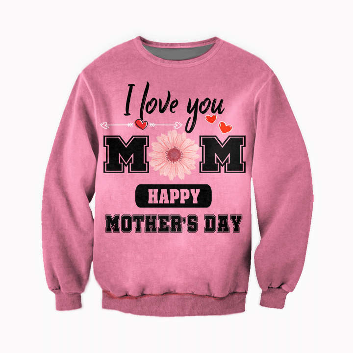 HAPPY MOTHER'S DAY I LOVE YOU MOM CLOTHES