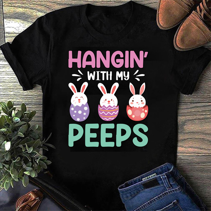 HANGING WITH MY PEEPS EASTER T-SHIRT