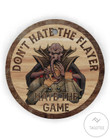Don't Hate The Flayer Hate The Game Circle Ornament