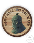 Don't Make This Orc-ward Circle Ornament