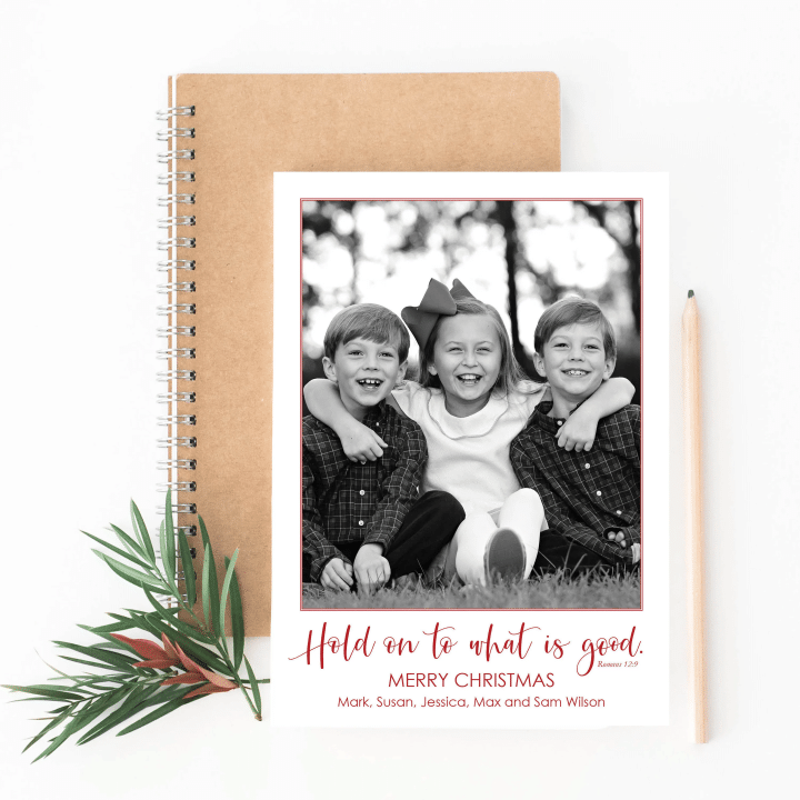 Religious Christmas photo cards, Holiday photo card, hold on to what is good