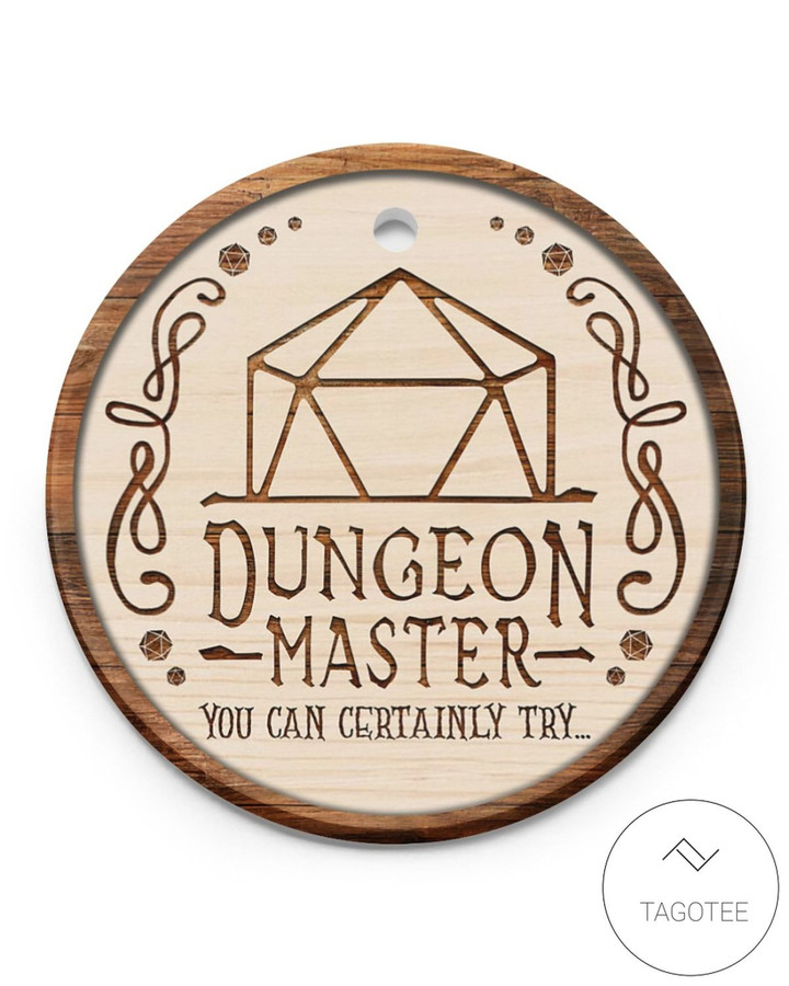 Dungeon Master You Can Certainly Try Wooden Ornament