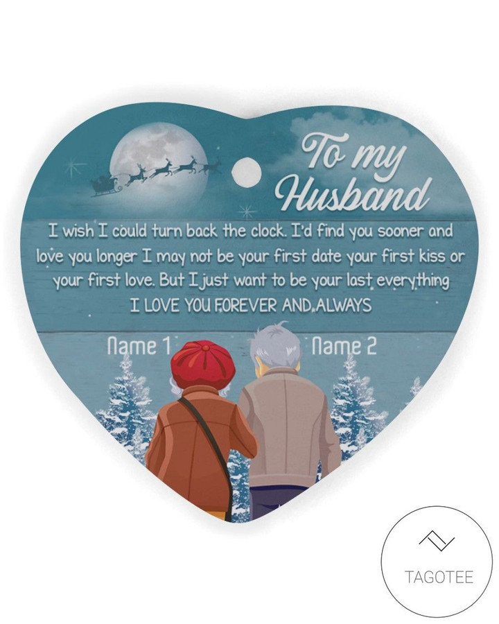 Personalized To My Husband I Wish I Could Turn Back The Clock Ornament