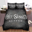 Get Scared Suffer Single Cover Bed Sheets Spread Comforter Duvet Cover Bedding Sets