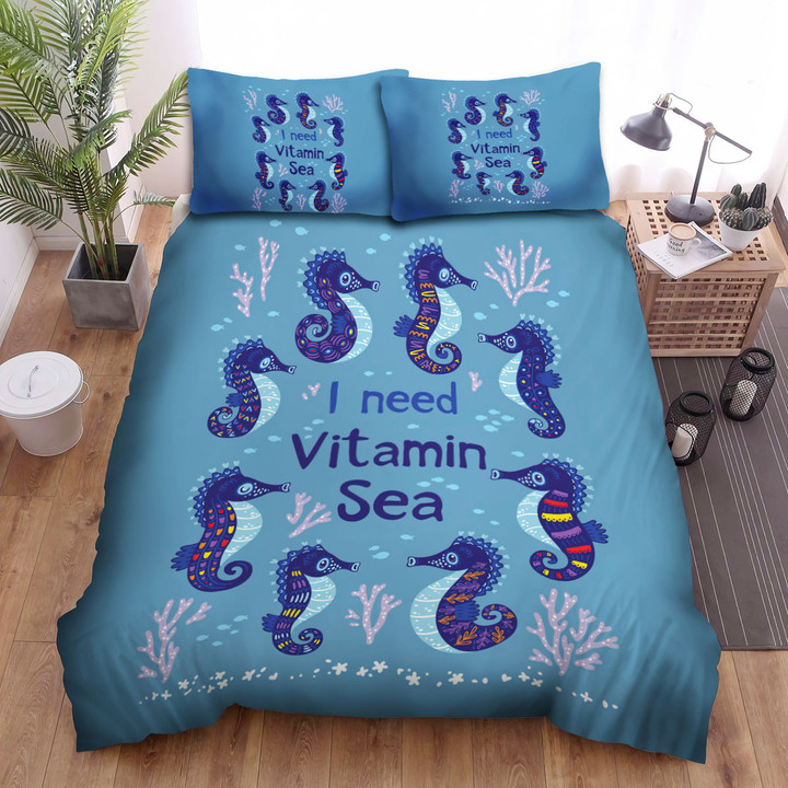 The Wild Animal - I Need Vitamin Sea From The Seahorse Bed Sheets Spread Duvet Cover Bedding Sets