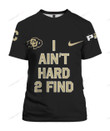 NCAAF Colorado Buffaloes I Ain't Hard 2 Find 3D T-shirt Nicegift 3TS-Z9H3