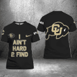 NCAAF Colorado Buffaloes I Ain't Hard 2 Find 3D T-shirt Nicegift 3TS-Z9H3