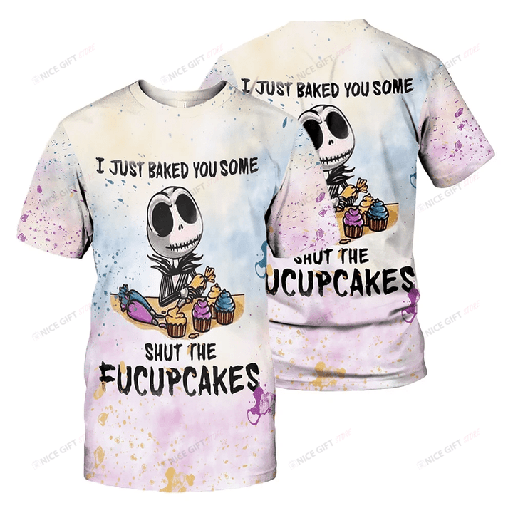 Jack Skellington I Just Baked You Some Shut The Fucupcakes 3D T-shirt Nicegift 3TS-W4I8