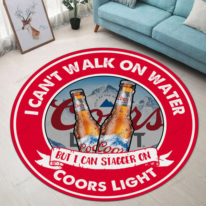 I Can't Walk On Water But I Can Stagger On Coors Light Round Rug Nicegift ROR-C7M1