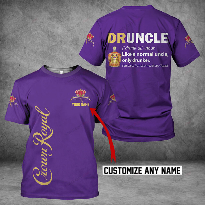 Crown Royal Druncle (Your Name) 3D T-shirt Nicegift 3TS-W2B2