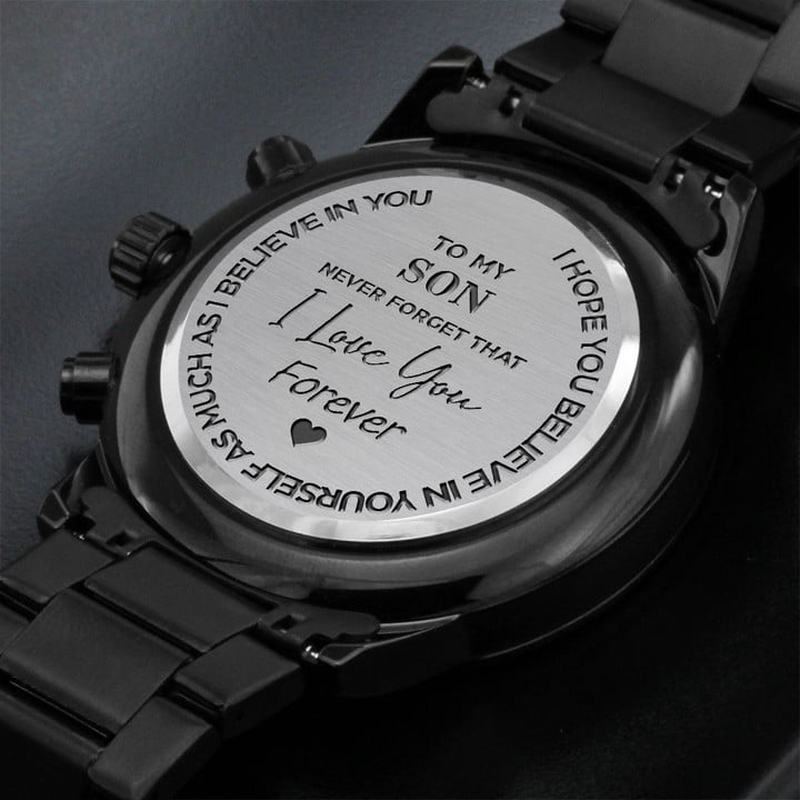 To My Son Black Chronograph Watch I Hope You Believe In Yourself As Much As I Believe In You Personalized Gift For Son
