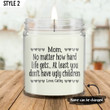 Mom Life Is Hard But At Least Your Children Aren't Ugly Candle Personalized Gift For Mom