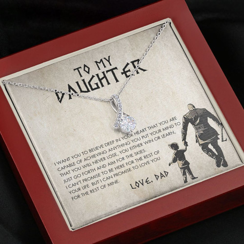 To My Daughter Alluring Beauty Necklace From Viking Dad I Want You To Believe Deep In Your Heart Personalized Gift For Daughter