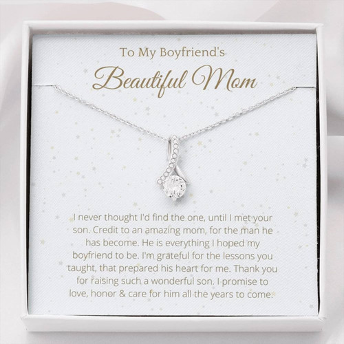 To My Boyfriend's Mom Alluring Beauty Necklace I Never Thought I'd Find The One Until I Met Your Son Personalized Gift For Boyfriend's Mom