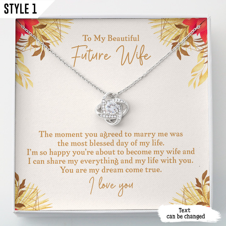 To My Future Wife Love Knot Necklace The Moment You Agreed To Marry Me Was The Most Blessed Day Of My Life Personalized Gift For Wife