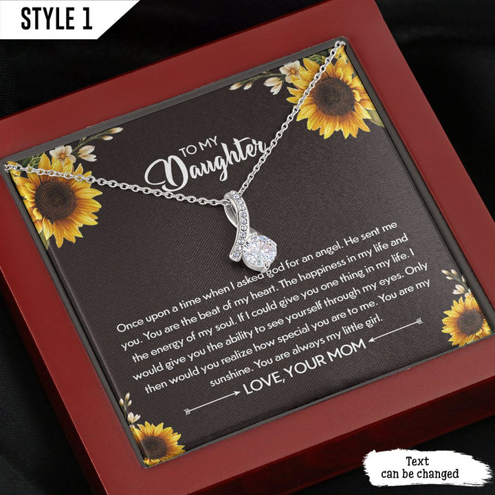 To My Daughter Alluring Beauty Necklace From Mom Once Upon A Time When I Asked God For An Angel Personalized Gift For Daughter