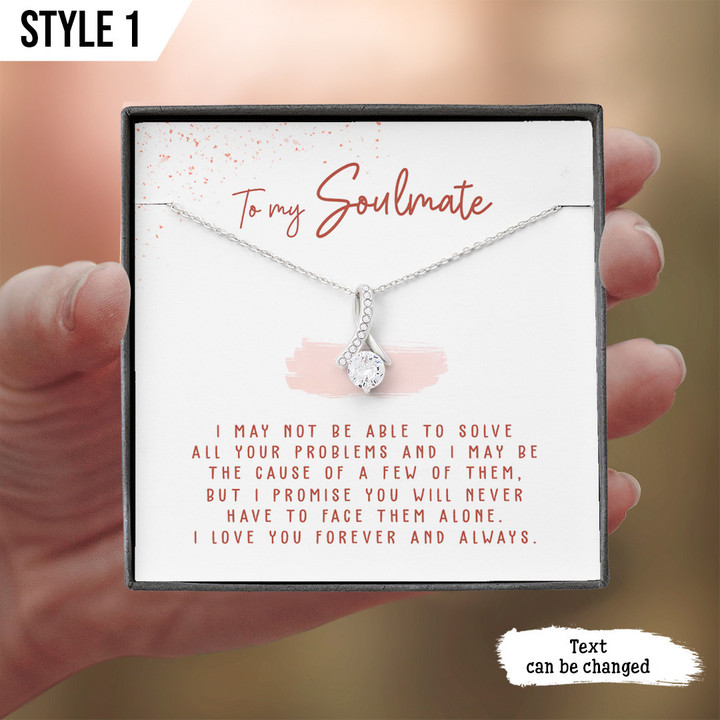To My Soulmate Alluring Beauty Necklace To My Soulmate I May Not Be Able To Solve All Your Problems Personalized Gift For Wife