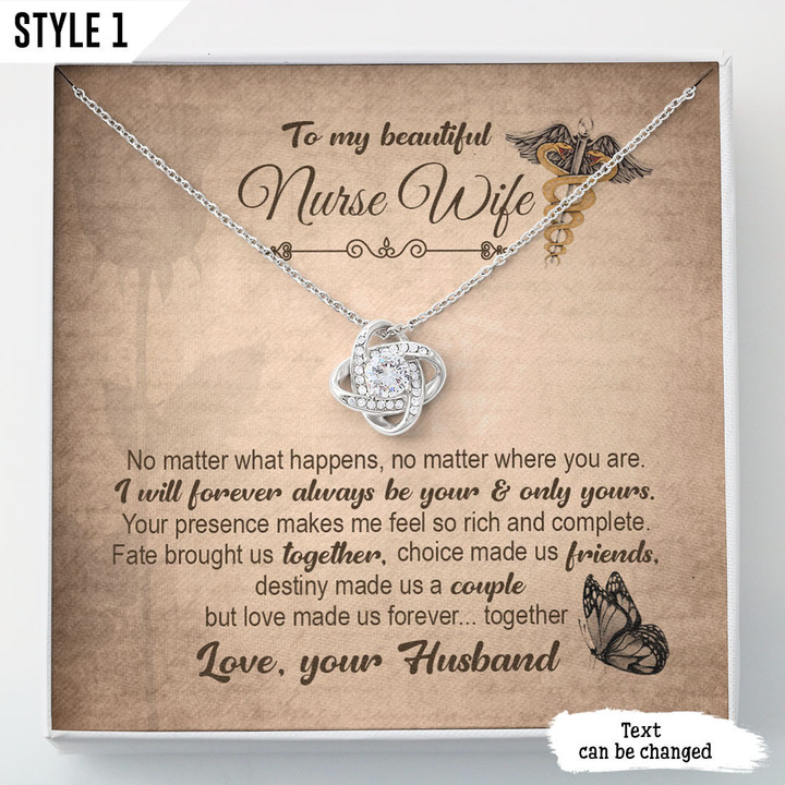 To My Nurse Wife Love Knot Necklace Fate Brought Us Together Choice Made Us Friends Destiny Made Us A Couple Personalized Gift For Wife