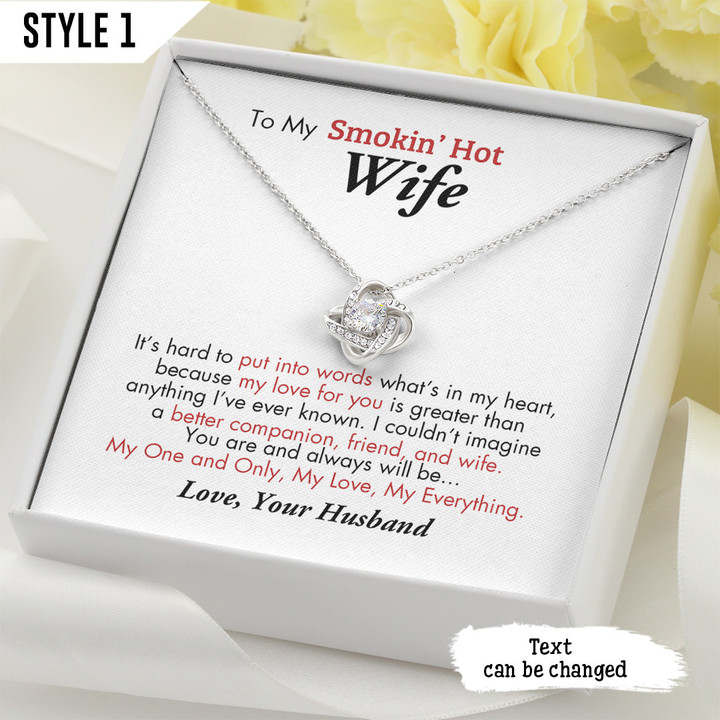 To My Wife Love Knot Necklace To My Smokin' Hot Wife It's Hard To Put Into Words What's In My Heart Personalized Gift For Wife