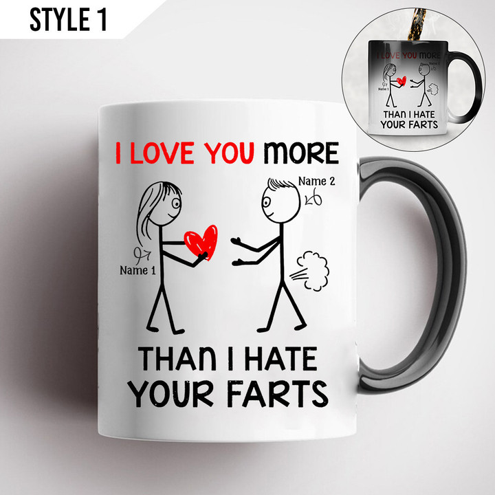 I Love You More Than I Hate Your Farts Magic Color Changing Mug Personalized Gift For Him