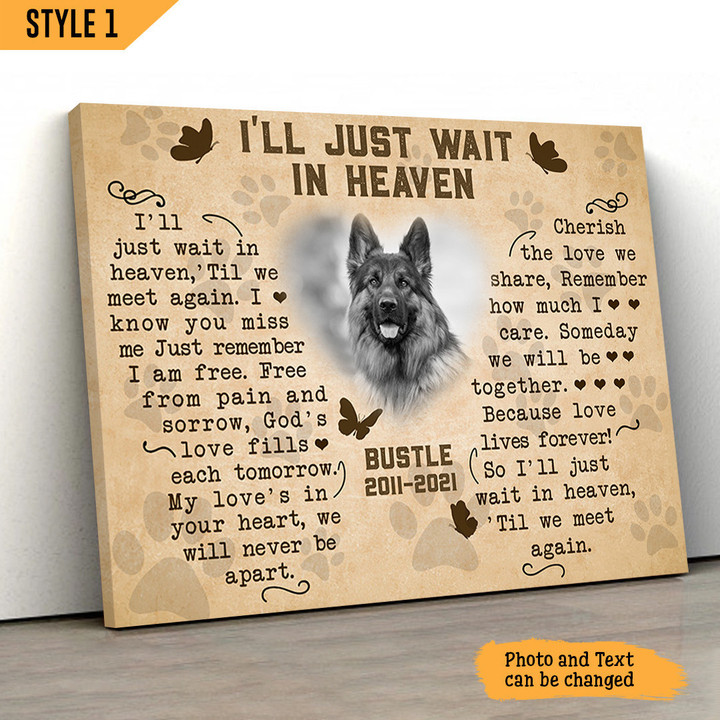 Custom Canvas Print | I'll Just Wait In Heaven Dog Poem | Personalized Dog Memorial Gift With Dog Picture