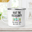 What The Fucculent For When Life Can Succ It Camping Mug Gardening Gift For Garden Lovers