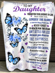To My Daughter Blanket From Mom Wherever Your Journey In Life May Take You Blue Butterflies Personalized Gift For Daughter