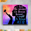 I Love The Woman I've Become Because I Fought To Become Her Horizontal Poster Canvas Framed Print Gift For Women