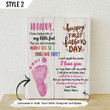 Happy 1st Father's Day Daddy I Have Made Prints Of My Little Feet Vertical Canvas Print Personalized Gift For Dad