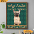 Why Hello Sweet Cheeks Have A Seat Dog Vertical Canvas Poster Framed Print Personalized Dog Gift For Dog Lovers