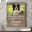 If Love Could Have Kept You Here You Would Have Lived Forever Dog Vertical Canvas Poster Framed Print Personalized Dog Memorial Gift For Dog Lovers