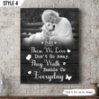 Those We Love Don't Go Away They Walk Beside Us Everyday Dog Vertical Canvas Poster Framed Print Personalized Dog Memorial Gift For Dog Lovers