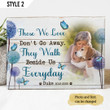 Custom Canvas Print | Those We Love Don't Go Away They Walk Beside Us Everyday | Personalized Dog Memorial Gift With Dog Picture