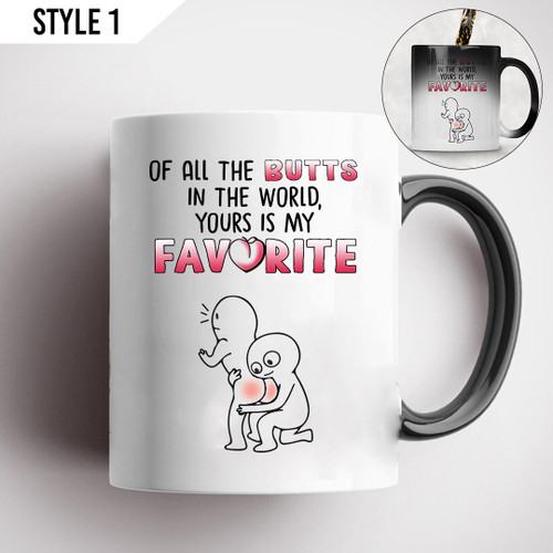 Of All The Butts In The World Yours Is My Favorite Magic Color Changing Mug Gift For Couple