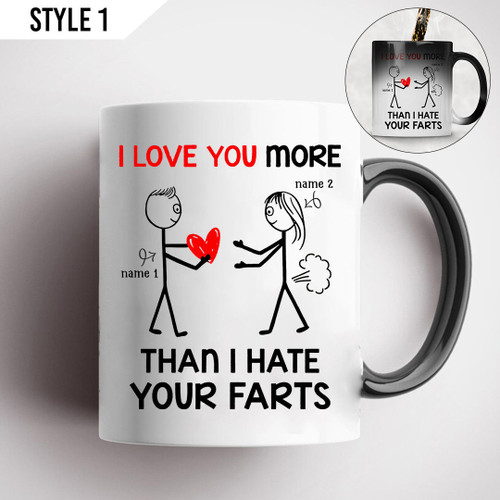 I Love You More Than I Hate Your Farts Magic Color Changing Mug Personalized Gift For Her