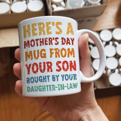Here's A Mother's Day Mug From Your Son Bought By Your Daughter In Law Mug Personalized Gift For Mother In Law
